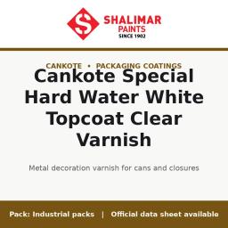 Shalimar Cankote Special Hard Water White Topcoat Clear Varnish - metal decoration varnish for cans and closures by Shalimar Paints