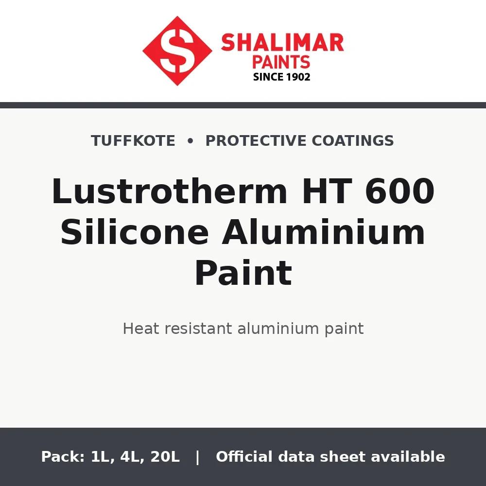 Shalimar Lustrotherm HT 600 Silicone Aluminium Paint - heat resistant aluminium paint by Shalimar Paints, 20L, 4L, 1L pack